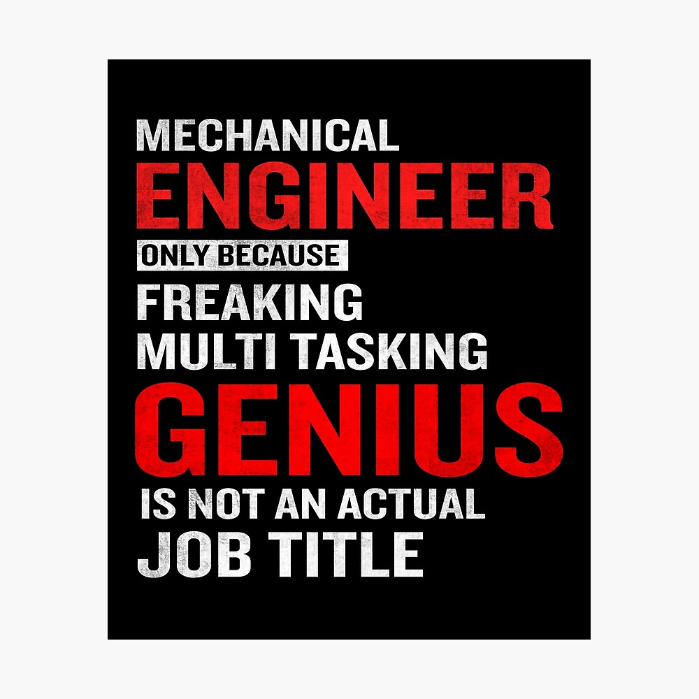 "Mechanical Engineer Funny Job Title Quote Meaning" Photographic Print