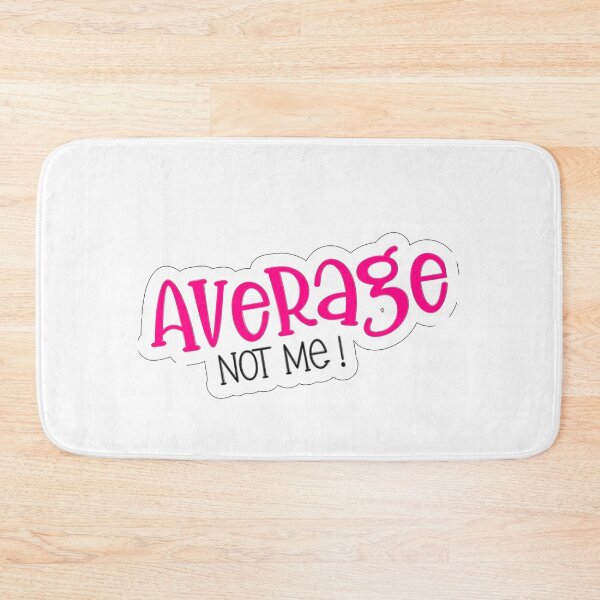 Item preview, Average not me  designed and sold by Gigglyvibes.