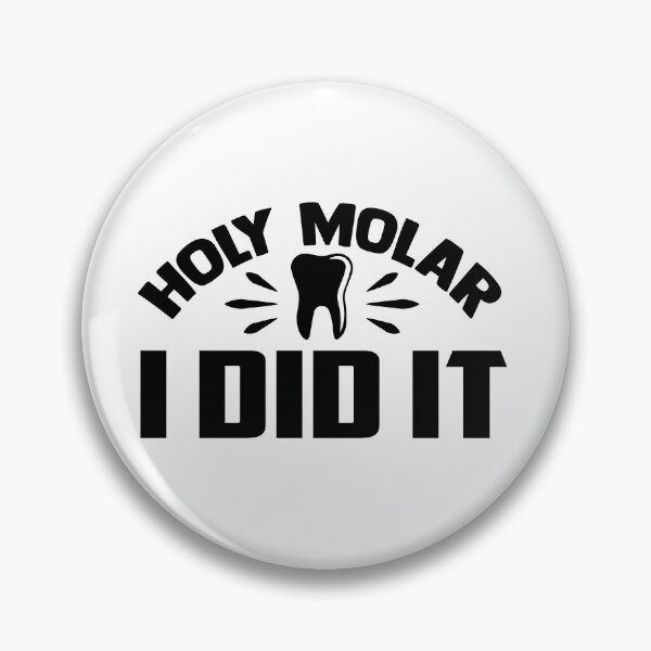 Item preview, HOLY MOLAR I DID IT designed and sold by SticerOcean.