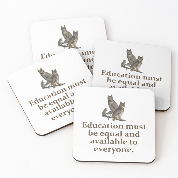 Item preview, Education Must Be Equal - Education Quote designed and sold by CrankyOldDude.