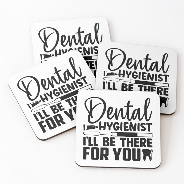 Item preview, DENTAL HYGIENIST I'LL BE THERE FOR YOU designed and sold by SticerOcean.