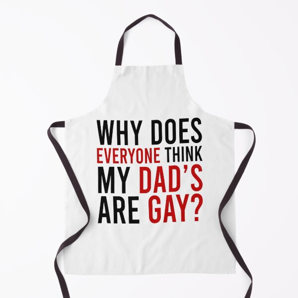 Item preview, Why does everyone think my dad's are gay? designed and sold by Bigilyy.