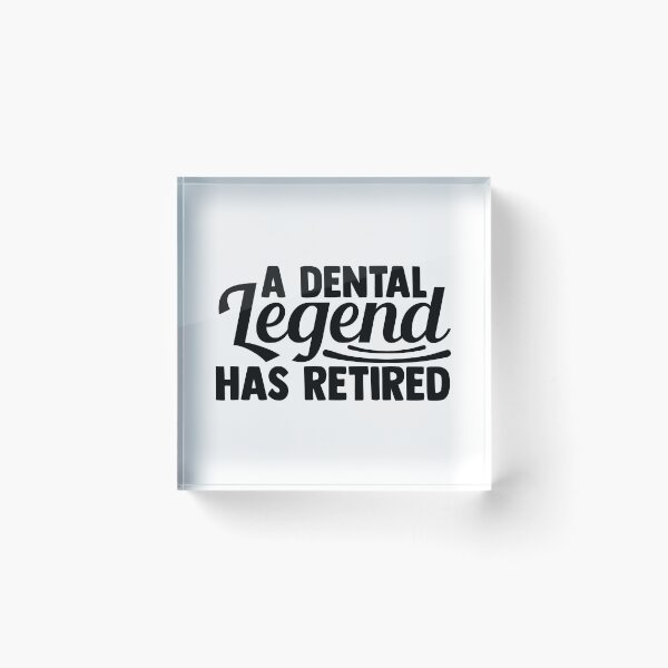 Item preview, A DENTAL LEGEND HAS RETIRED designed and sold by SticerOcean.