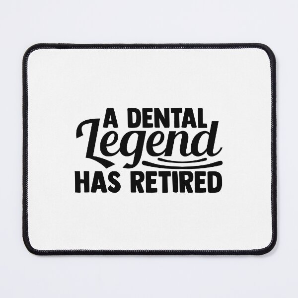 Item preview, A DENTAL LEGEND HAS RETIRED designed and sold by SticerOcean.