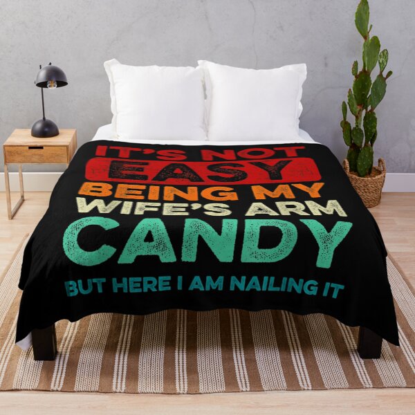 Item preview, It's Not Easy Being My Wife's Arm Candy But Here I Am Nailin designed and sold by aronbellrahme.