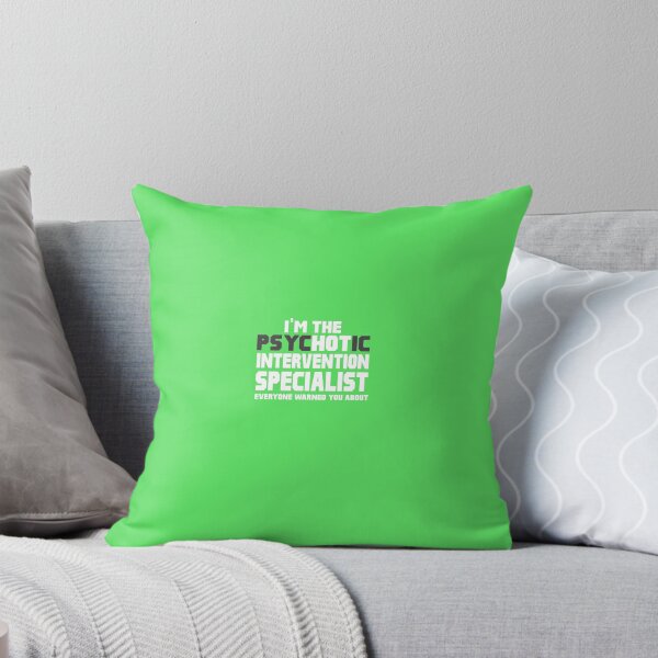 Item preview, I'm The Psychotic (Hot) Intervention Specialist designed and sold by AlwaysAwesome.