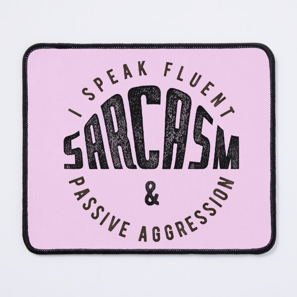 Item preview, I speak fluent sarcasm and passive aggression designed and sold by knappidesign.