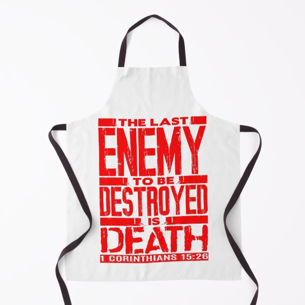 Item preview, 1 Corinthians 15:26 The Last Enemy To Be Destroyed Is Death designed and sold by plushism.