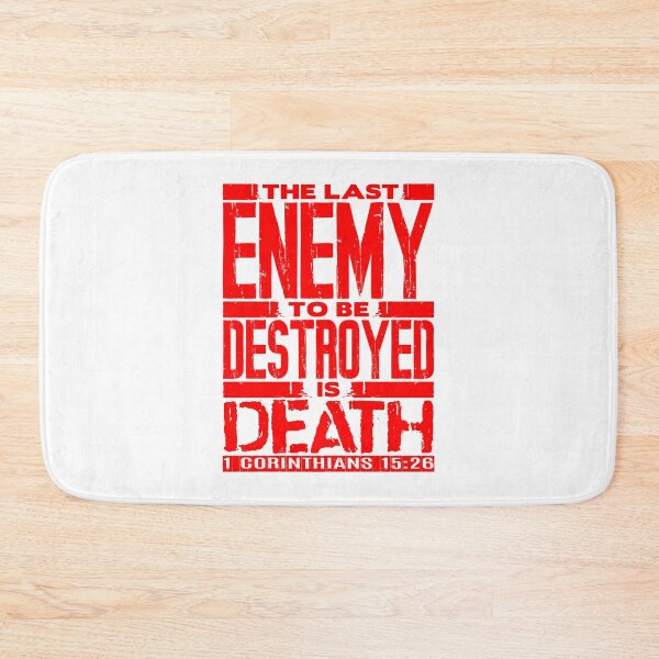 Item preview, 1 Corinthians 15:26 The Last Enemy To Be Destroyed Is Death designed and sold by plushism.