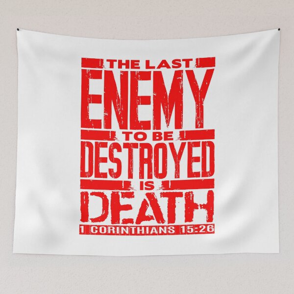 Item preview, 1 Corinthians 15:26 The Last Enemy To Be Destroyed Is Death designed and sold by plushism.