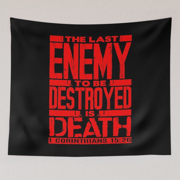 Item preview, 1 Corinthians 15:26 The Last Enemy To Be Destroyed Is Death designed and sold by plushism.