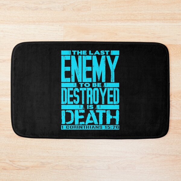 Item preview, 1 Corinthians 15:26 The Last Enemy To Be Destroyed Is Death designed and sold by plushism.