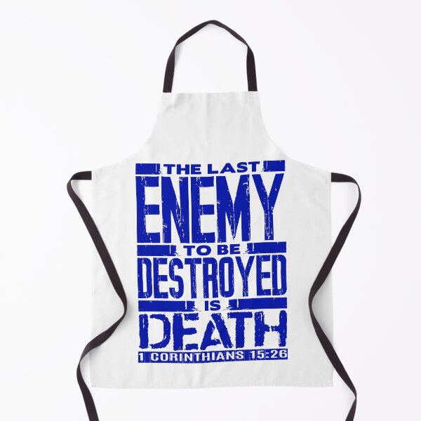 Item preview, 1 Corinthians 15:26 The Last Enemy To Be Destroyed Is Death designed and sold by plushism.