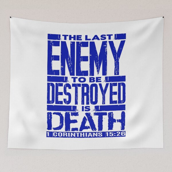 Item preview, 1 Corinthians 15:26 The Last Enemy To Be Destroyed Is Death designed and sold by plushism.