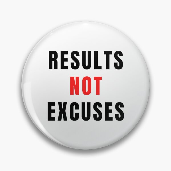 Item preview, Results Not Excuses designed and sold by Photo-Sphere101.