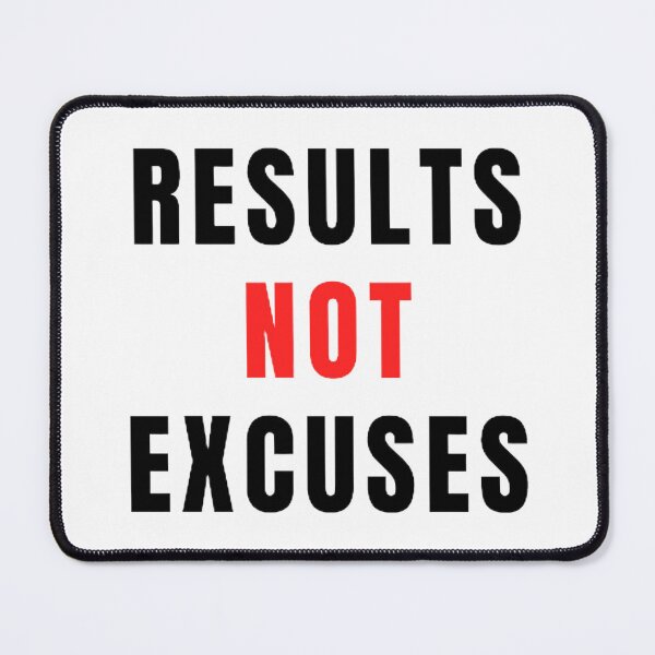 Item preview, Results Not Excuses designed and sold by Photo-Sphere101.