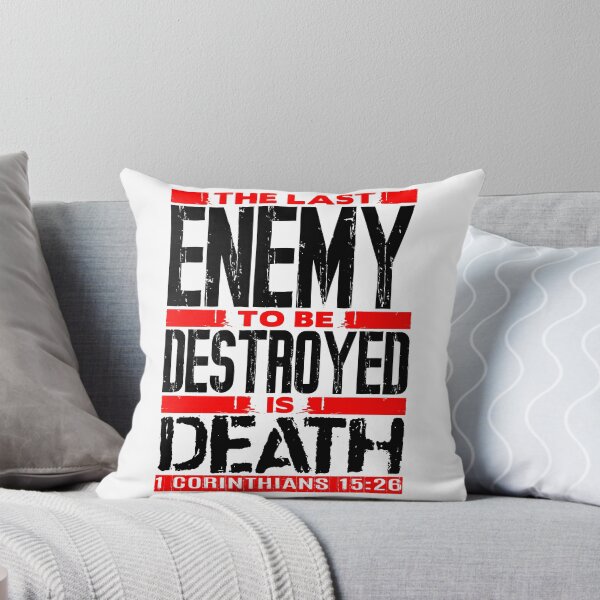 Item preview, 1 Corinthians 15:26 The Last Enemy To Be Destroyed Is Death designed and sold by plushism.