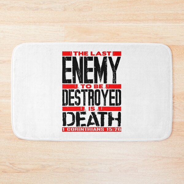 Item preview, 1 Corinthians 15:26 The Last Enemy To Be Destroyed Is Death designed and sold by plushism.