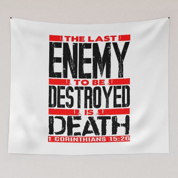 Item preview, 1 Corinthians 15:26 The Last Enemy To Be Destroyed Is Death designed and sold by plushism.