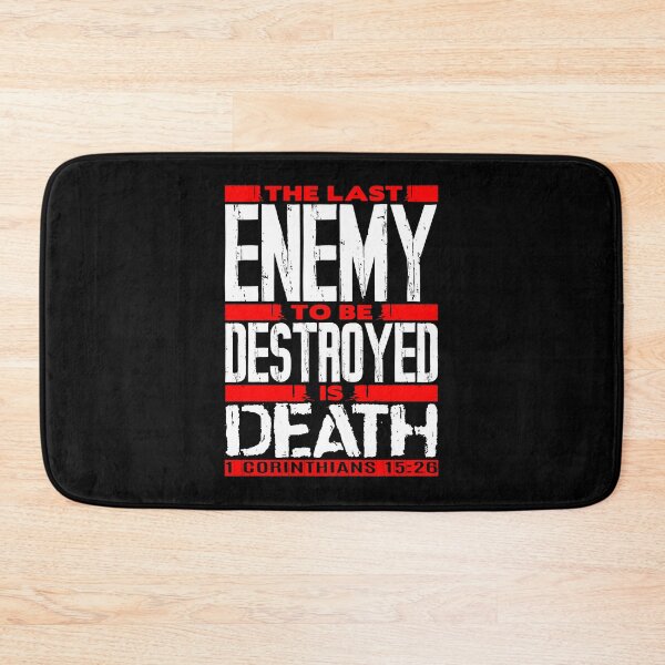 Item preview, 1 Corinthians 15:26 The Last Enemy To Be Destroyed Is Death designed and sold by plushism.