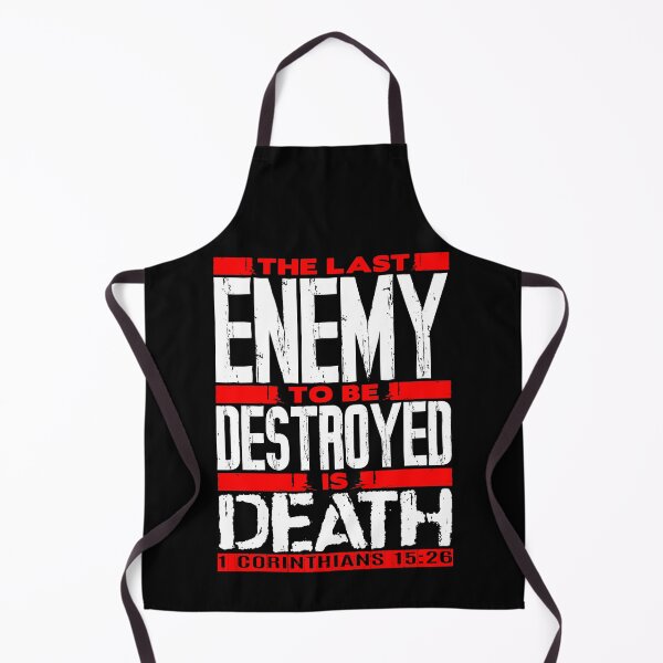 Item preview, 1 Corinthians 15:26 The Last Enemy To Be Destroyed Is Death designed and sold by plushism.