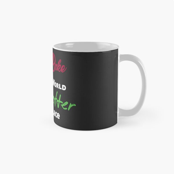 Item preview, You Bake the World a Better Place designed and sold by Ultimatedezign.
