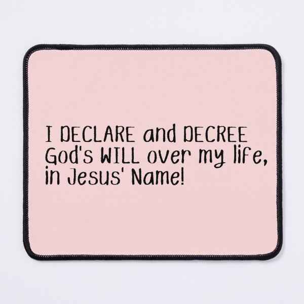 Item preview, I Declare And Decree Gods Will Over My Life designed and sold by Nancyanna.