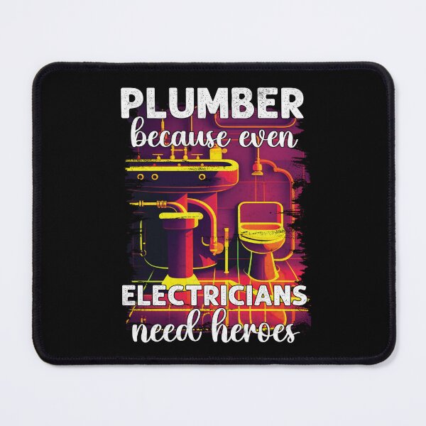 Item preview, Plumber because even Electricians need Heroes Funny Plumber designed and sold by Trendy Valley .