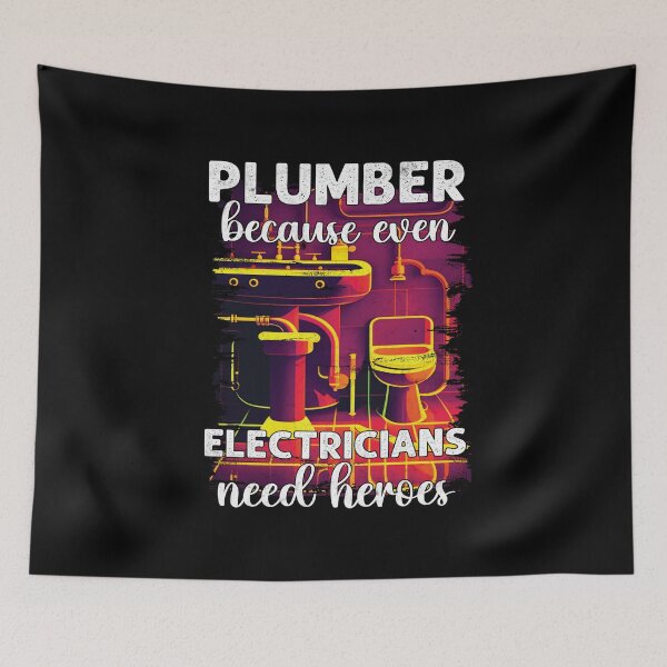 Item preview, Plumber because even Electricians need Heroes Funny Plumber designed and sold by Trendy Valley .