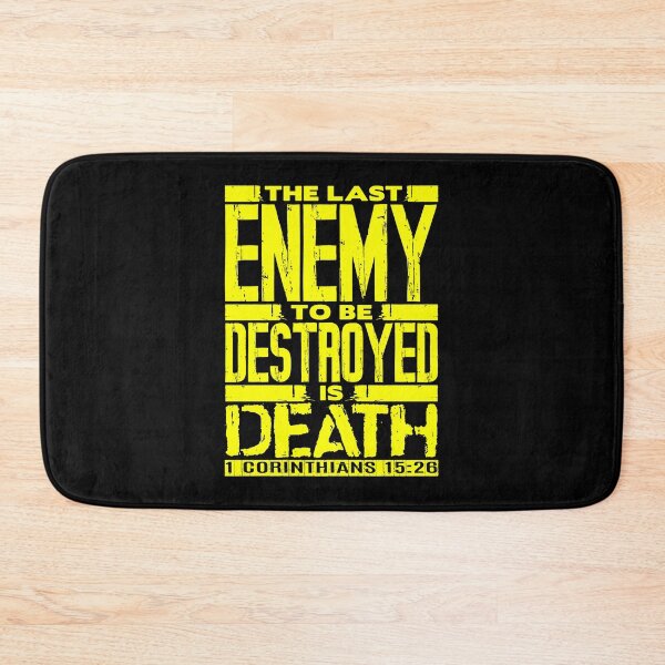 Item preview, 1 Corinthians 15:26 The Last Enemy To Be Destroyed Is Death designed and sold by plushism.