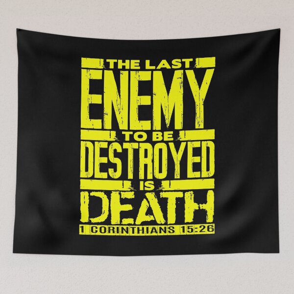 Item preview, 1 Corinthians 15:26 The Last Enemy To Be Destroyed Is Death designed and sold by plushism.