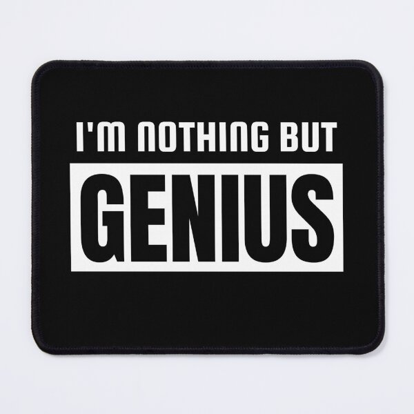 Item preview, I'm Nothing But Genius designed and sold by The magic  Yellow bus.