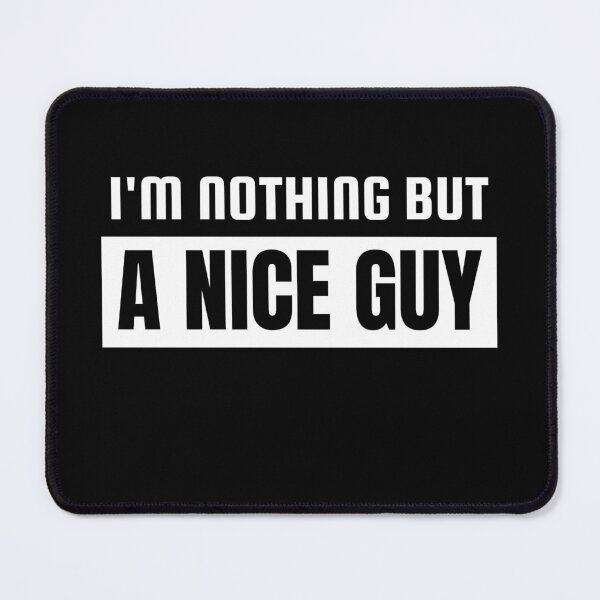 Item preview, I'm Nothing But A Nice Guy designed and sold by The magic  Yellow bus.