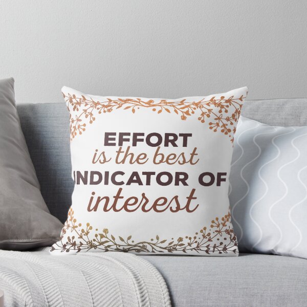 Item preview, Effort Is The Best Indicator Of Interest designed and sold by CraftedWithLove.
