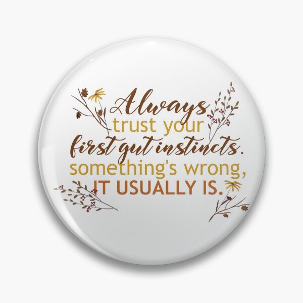 Item preview, Always Trust Your First Gut Instincts designed and sold by CraftedWithLove.