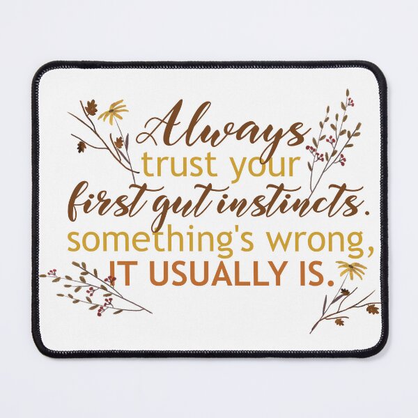 Item preview, Always Trust Your First Gut Instincts designed and sold by CraftedWithLove.