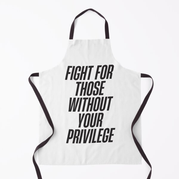 Item preview, Fight for those without your privilege designed and sold by DreamBigShirts.