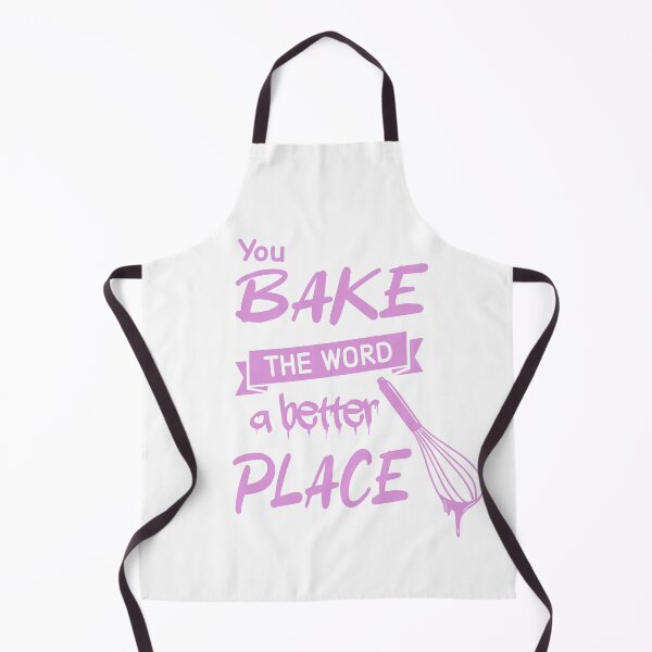 Item preview, You Bake The World A Better Place - Show Your Passion for Baking with a Personalized design designed and sold by STDesign⭐⭐⭐⭐⭐.