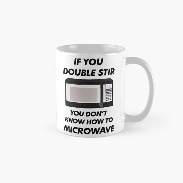 Item preview, If You Double Stir You Don_t Know How To Microwave (Hamish and Andy) designed and sold by ShelCreationsCA.