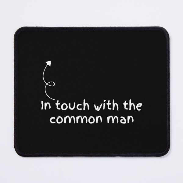 Item preview, In touch with the common man white designed and sold by ShelCreationsCA.