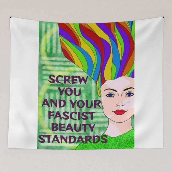 Item preview, Feminist Humanist Quote - Screw Your Fascist Beauty Standards designed and sold by LethalPixieDust.