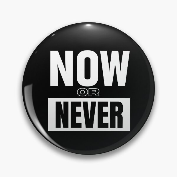 Item preview, Now Or Never designed and sold by The magic  Yellow bus.