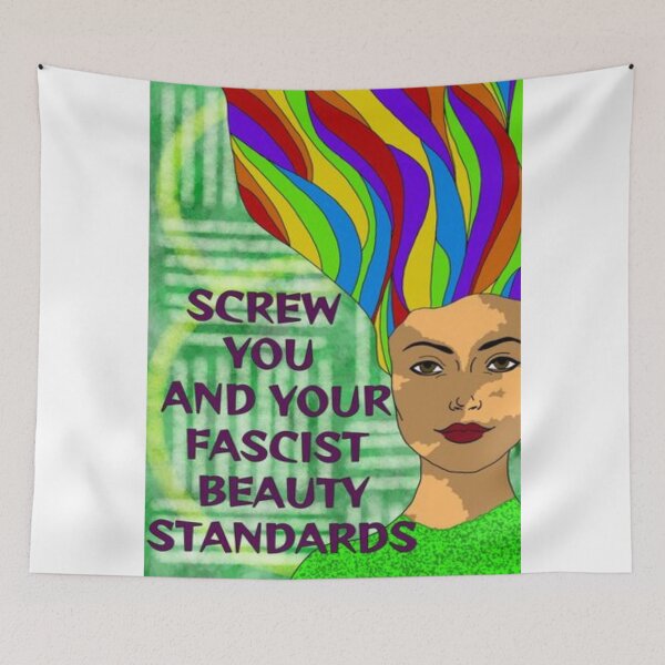 Item preview, Feminist Humanist Quote - Screw Your Fascist Beauty Standards designed and sold by LethalPixieDust.