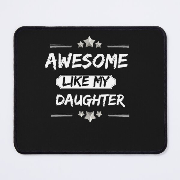 Item preview, AWESOME LIKE MY DAUGHTER Mothers and Fathers Day Gift Dad Joke designed and sold by Clouth Clothing ⭐⭐⭐⭐⭐.