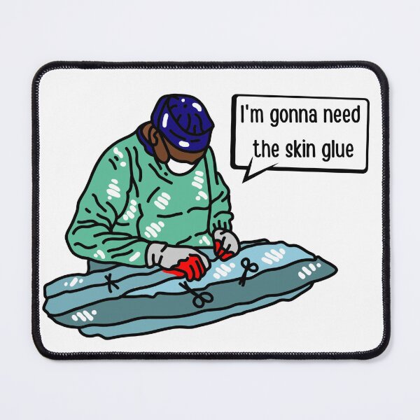 Item preview, I'm Gonna Need The Skin Glue designed and sold by introVETed.