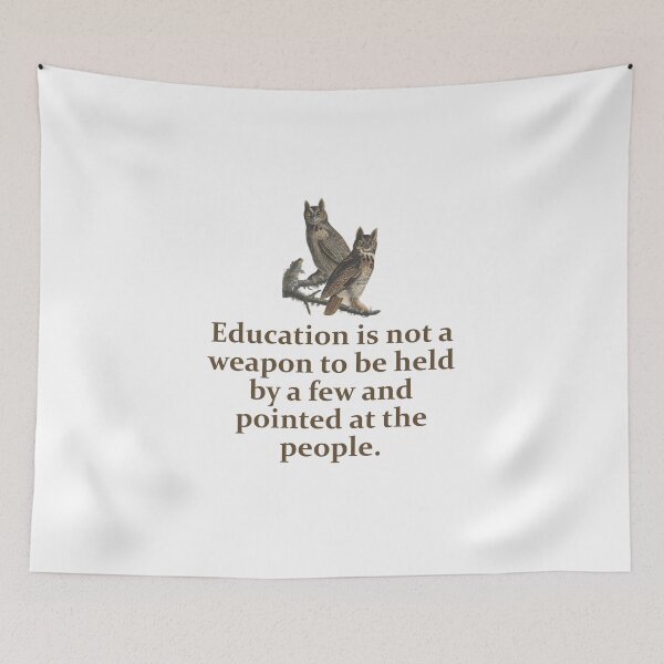 Item preview, Education Is Not A Weapon - Education Quote   designed and sold by CrankyOldDude.