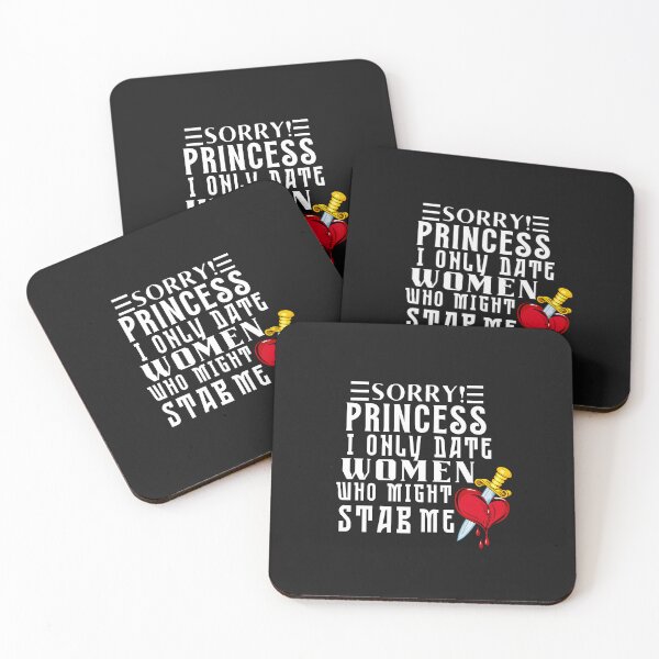 Item preview, Sorry Princess I Only Date Women Who Might Stab Me Typography Sarcasm Quote designed and sold by thedazzlingmonk.