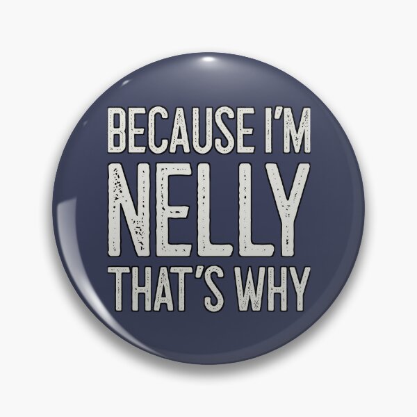Item preview, Because I’m Nelly  Classic T-Shirt designed and sold by FrancisSmith1.