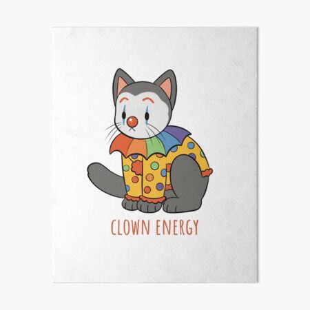 Clown Energy Cat Art Board Print