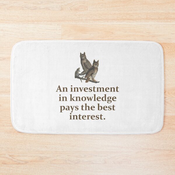 Artikelvorschau, An Investment In Knowledge - Education Quote   entworfen und verkauft von CrankyOldDude.